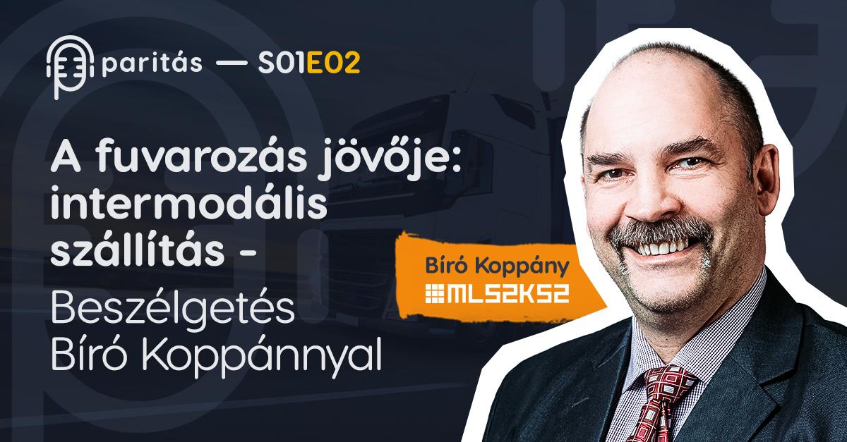 A fuvarozás jövője: intermodális szállítás - Beszélgetés Bíró Koppánnyal